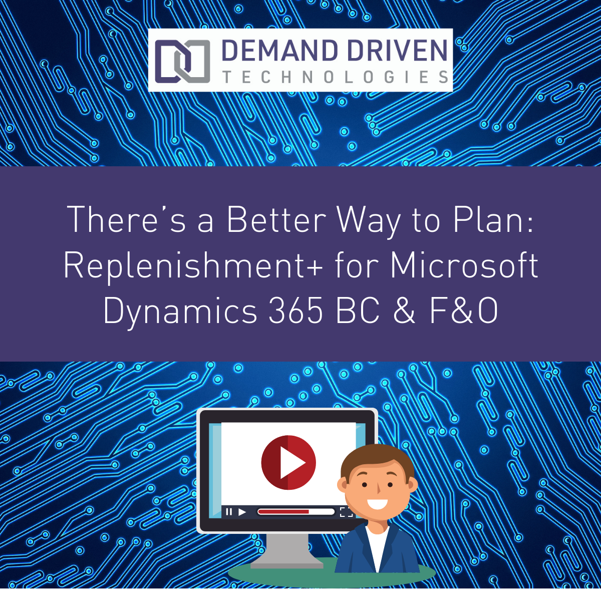 There’s a Better Way to Plan: Replenishment+ for Microsoft Dynamics 365 BC & F&O